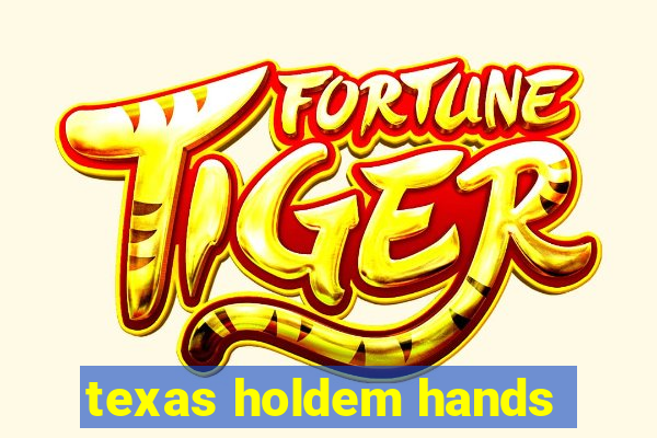 texas holdem hands